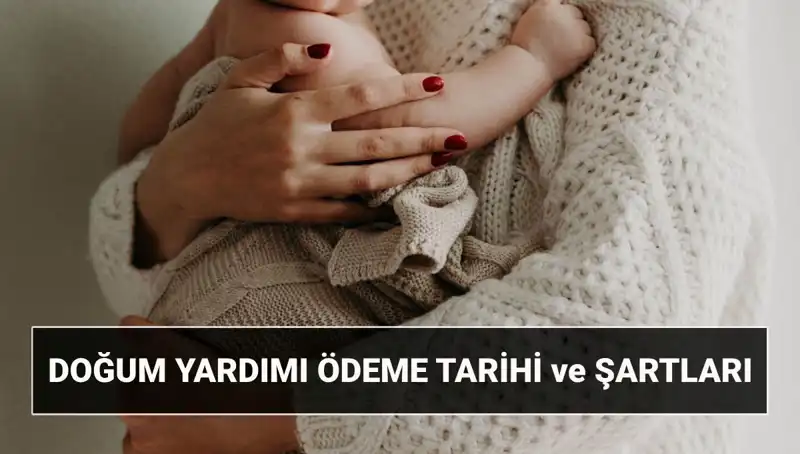 2025'te Doğum Yardımı Başvurusu İçin Gerekli Tüm Bilgiler