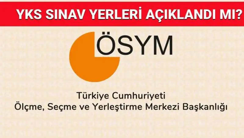 2025 YKS Giriş Belgeleri Ne Zaman Açıklanacak? Sınav Yerlerini Öğrenin!