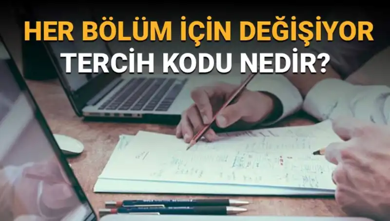 Üniversite Tercih Sürecinde Tercih Kodu Nedir ve Nasıl Bulunur?
