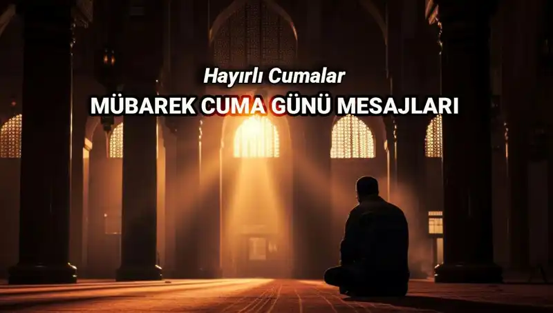Hayırlı Cumalar! En Güzel Cuma Mesajları ve Dualar İşte Burada