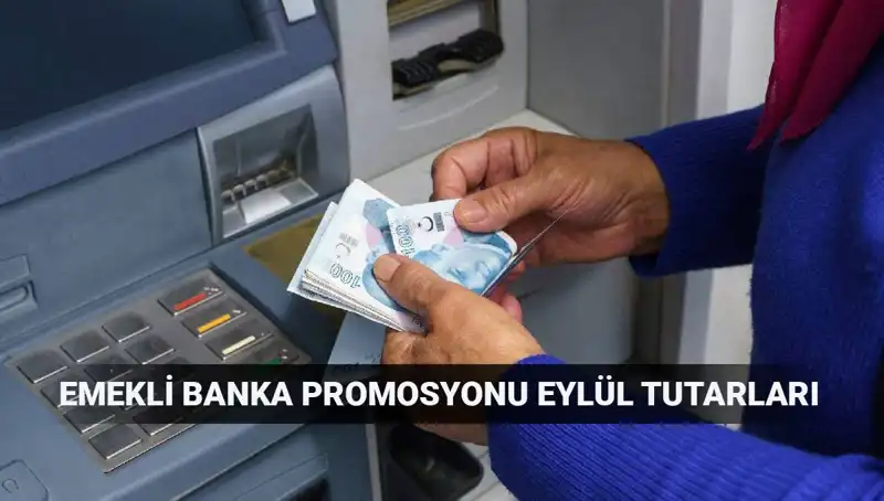 Eylül 2025'te Emekli Banka Promosyon Tutarları: En Yüksek Fırsatlar