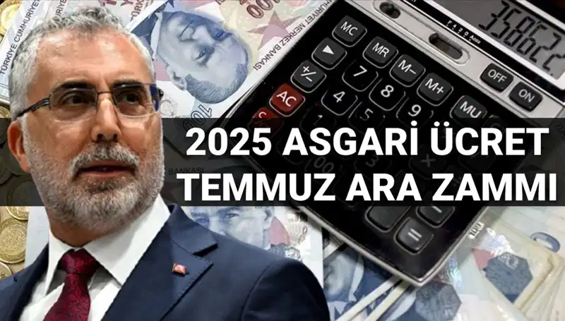 Asgari Ücrette Temmuz Ayında Ara Zam Olacak mı? Bakan Işıkhan Açıklıyor!