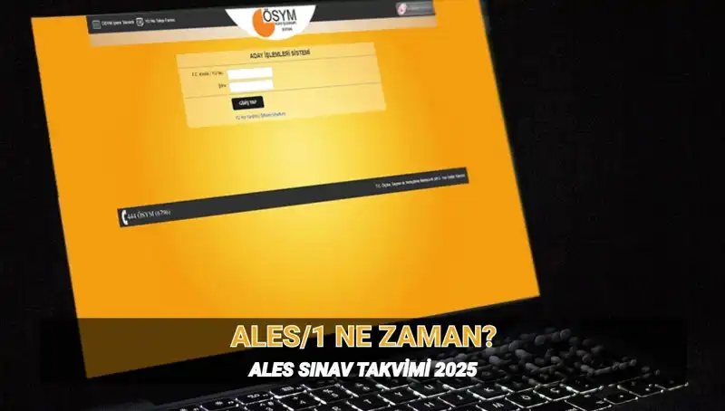 2025 ALES/1 Sınavı Tarihleri ve Süresi Hakkında Tüm Bilgiler