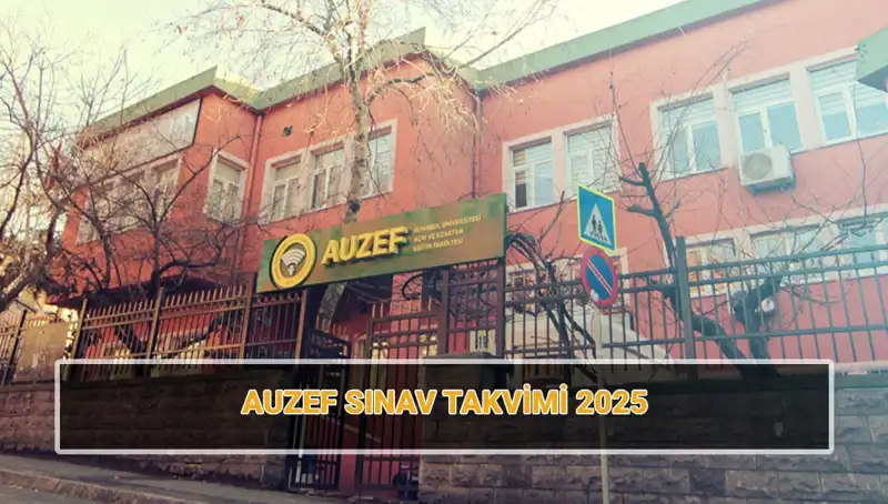2025 AUZEF Bahar Dönemi Vize Sınav Takvimi Açıklandı: Tarihleri Kaçırmayın!