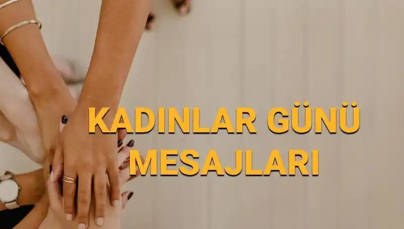 8 Mart Dünya Kadınlar Günü: Kadınların Gücü ve Önemi Vurgulanıyor