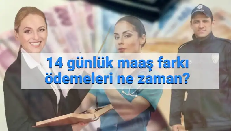 Memur Maaş Farkı Ne Zaman Yatacak? 14 Günlük Ödeme Sürecinde Son Gelişmeler
