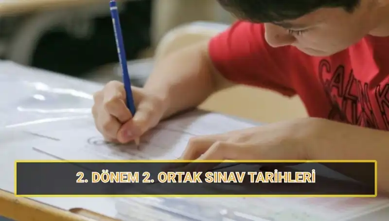 2025 Yılı MEB İkinci Ortak Yazılı Sınav Tarihleri Belli Oldu!