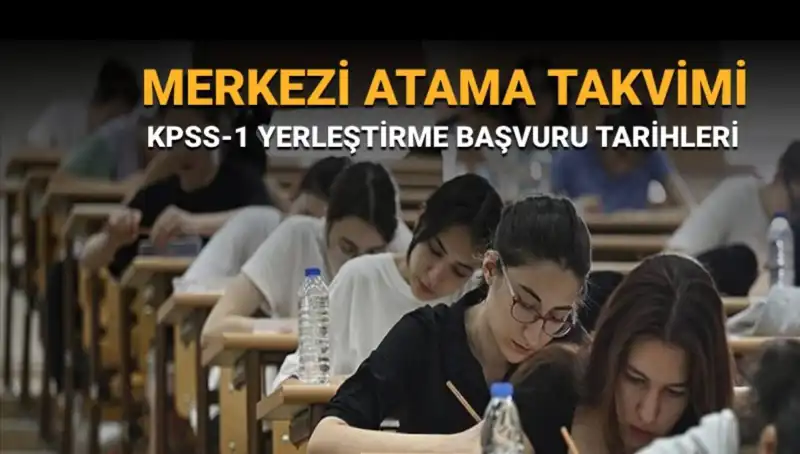 Türkiye'de 2025 KPSS-1 Yerleştirme Tercihleri İçin Merkez Atama Takvimi Açıklandı