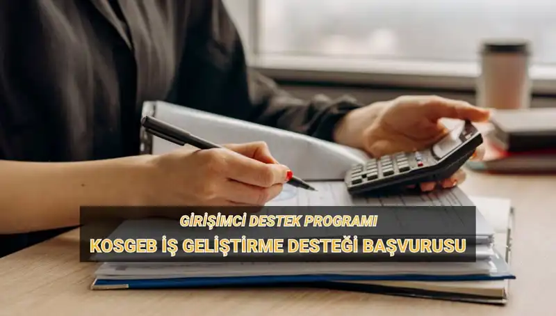 KOSGEB 2023 İş Geliştirme Desteği Başvuruları Ne Zaman Başlıyor?